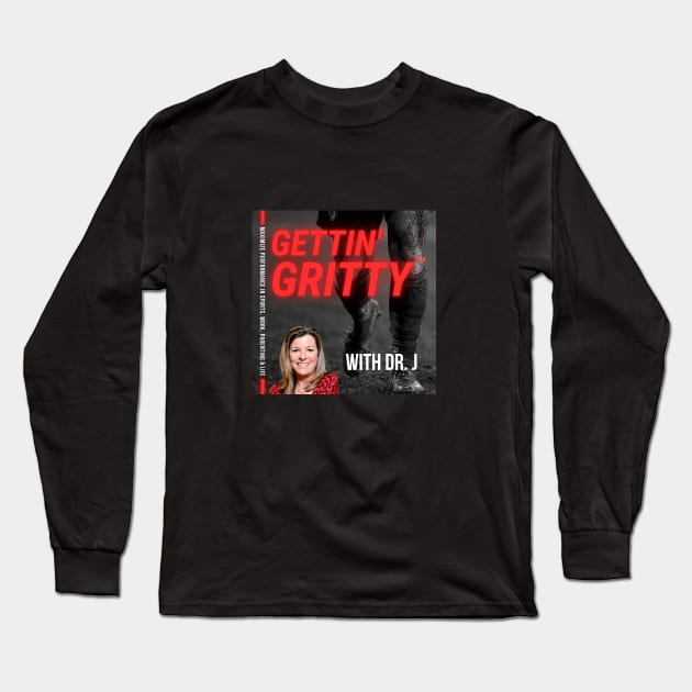 Official T-Shirt of the Gettin' Gritty™ podcast Long Sleeve T-Shirt by Gettin' Gritty Shop